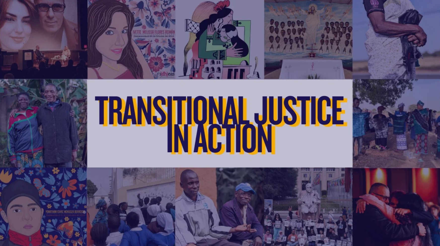 The words "Transitional Justice in Action" against a backdrop collage of pictures from different organisations working with transitional justice around the world
